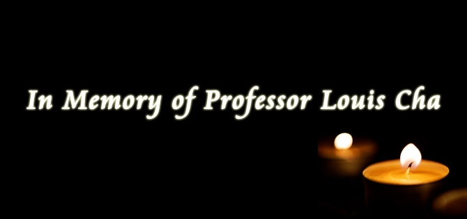 In Memory of Professor Louis Cha
